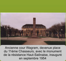 Ancienne cour Wagram, devenue place du 11me Chasseurs, avec le monument de la rsistance Haut-Sanaise, inaugur en septembre 1954