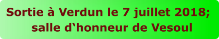 Sortie  Verdun le 7 juillet 2018;  salle dhonneur de Vesoul